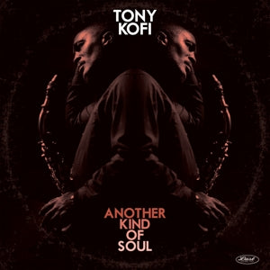 Kofi, Tony – Another Kind of Soul (1LP Vinyl)