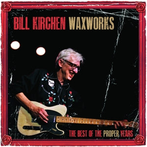 Bill Kirchen – Waxworks (1LP Vinyl)