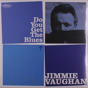 Vaughan, Jimmie – Do You Get the Blues (1LP Vinyl)