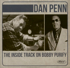 Dan Penn & Bobby Purify – The Inside Track On Bobby Purify (1CD)