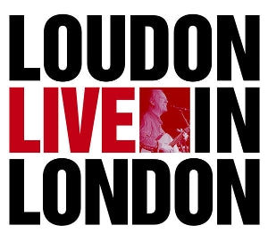 Loudon Wainwright III – Loudon Live In London (1 CD)