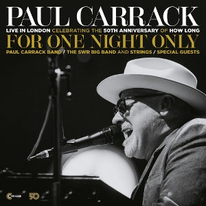 Paul Carrack – For One Night Only - Live In London (2CD)