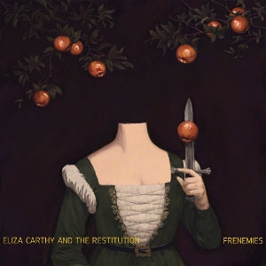Eliza Carthy & the Restitution – Frenemies vinyl