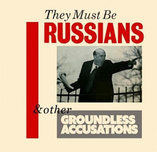 They Must Be Russians – & Other Accusations cd