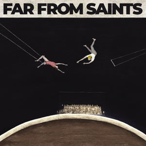 Far From Saints – Far From Saints (1CD)