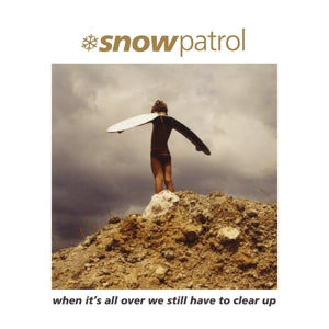 Snow Patrol – When It's All Over We Still Have To Clear Up vinyl