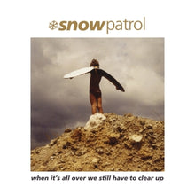 Snow Patrol – When It's All Over We Still Have To Clear Up vinyl