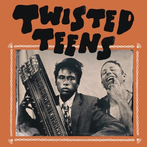 Twisted Teens – Twisted Teens (1LP Vinyl)