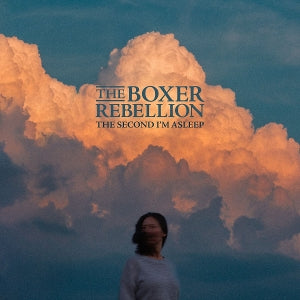 Boxer Rebellion – The Second I'm Asleep (1CD)
