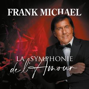 Frank Michael – La Symphonie De L'amour (1 CD)