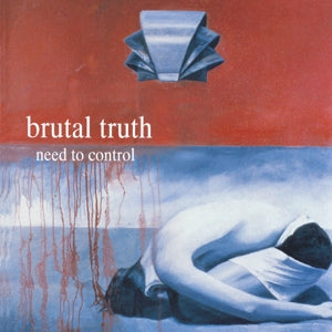 Brutal Truth – Need To Control cd