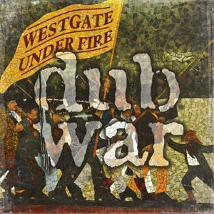 Dub War – Westgate Under Fire vinyl