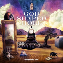 Those Damn Crows – God Shaped Hole cd