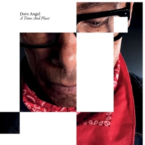 Angel, Dave – A Time and Place (3LP Vinyl)