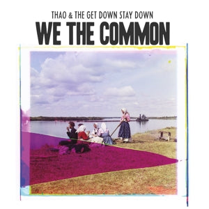 Thao & the Get Down Stay Down – For We the Common (1LP Vinyl)