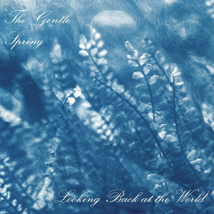 Gentle Spring – Looking Back At the World (1LP Vinyl)