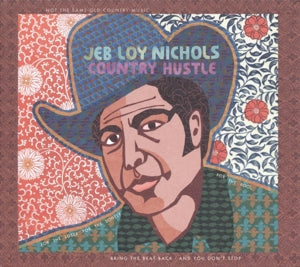 Jeb Loy Nichols – Country Hustle (1 CD)