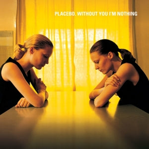 PLACEBO – Without You I'm Nothing (1LP Vinyl)