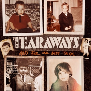 Tearaways – And For Our Next Trick (1LP Vinyl)