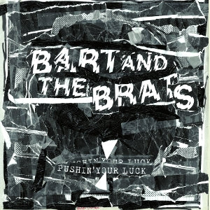 Bart and the Brats – Pushin' Your Luck (1LP Vinyl)