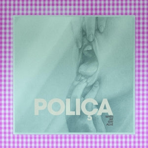 Polica – When We Stay Alive (1CD)