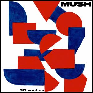 Mush – 3d Routine (1LP, Coloured Vinyl)