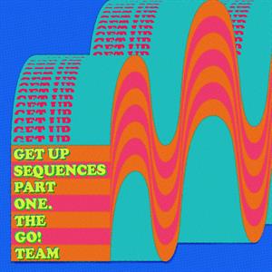 Go! Team – Get Up Sequences Part One vinyl