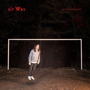 Sir Was – Let the Morning Come vinyl