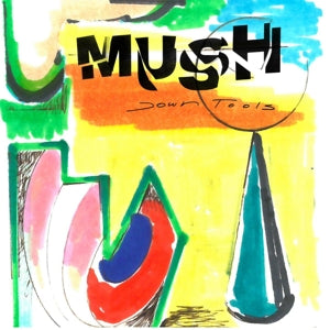Mush – Down Tools (1LP-Vinyl)
