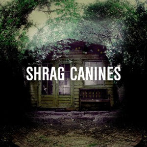 Shrag – Canines (1LP Vinyl)
