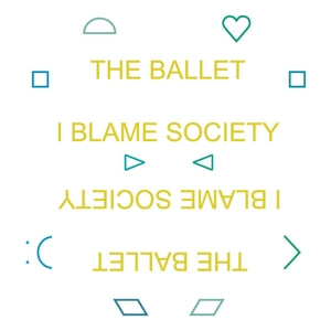 Ballet – I Blame Society (1CD)