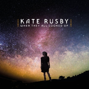 Kate Rusby – When They All Looked Up (1CD)