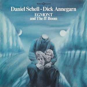 Schell, Daniel & Dick Annegarn – Egmont and the Ff Boom vinyl