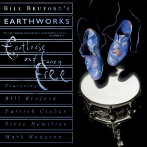 Bill Bruford Earthworks – Footloose and Fancy Free (2CD)