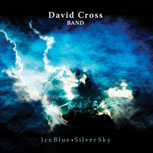David Cross Band – Ice Blue, Silver Sky (1CD)