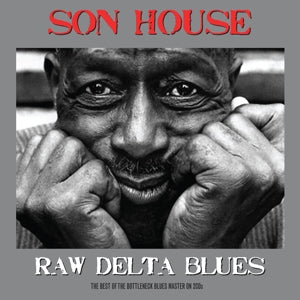 Son House – Raw Delta Blues (2CD)