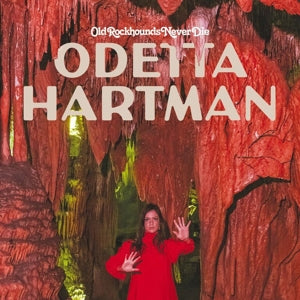 Odetta Hartman – Old Rockhounds Never Die (1 CD)