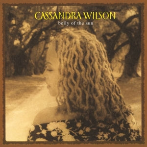 Wilson, Cassandra – Belly of the Sun (2LP Vinyl)