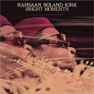 Kirk, Roland -Rashaan- – Bright Moments (2LP Vinyl)