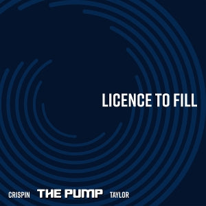Crispin the Pump Taylor – License To Fill vinyl