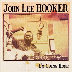 John Lee Hooker – I'm Going Home (1 CD)