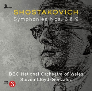BBC National Orchestra of Wales, Steven Lloyd-Gonzalez – Schostakowitsch: Sinfonien Nr. 6 & 9 (1 CD)
