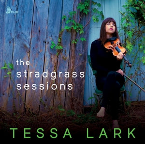 Tessa Lark – Stradgrass Sessions (1CD)