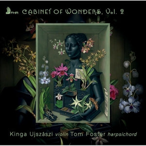 Kinga Ujszaszi & Tom Foster – Cabinet of Wonders Vol.2 (1CD)
