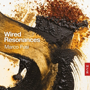 Marco Fusi – Wired Resonances (1 CD)