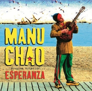Chao, Manu – Proxima Estacion: Esperenza vinyl