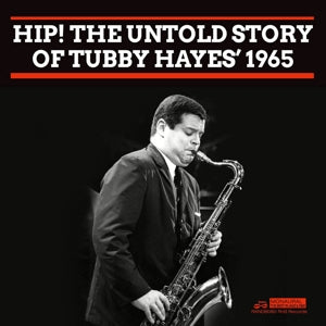 Hayes, Tubby – Hip! the Untold Story of...1965 cd