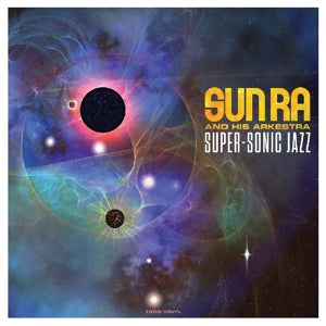 Sun Ra & His Arkestra – Super-Sonic Jazz vinyl