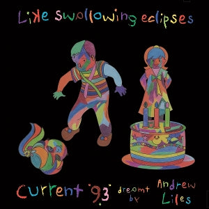 Current 93 – Like Swallowing Eclipses (7CD)