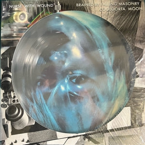 Nurse With Wound – Brained By Fallen Masonry / Cooloorta Moon (Pict) vinyl